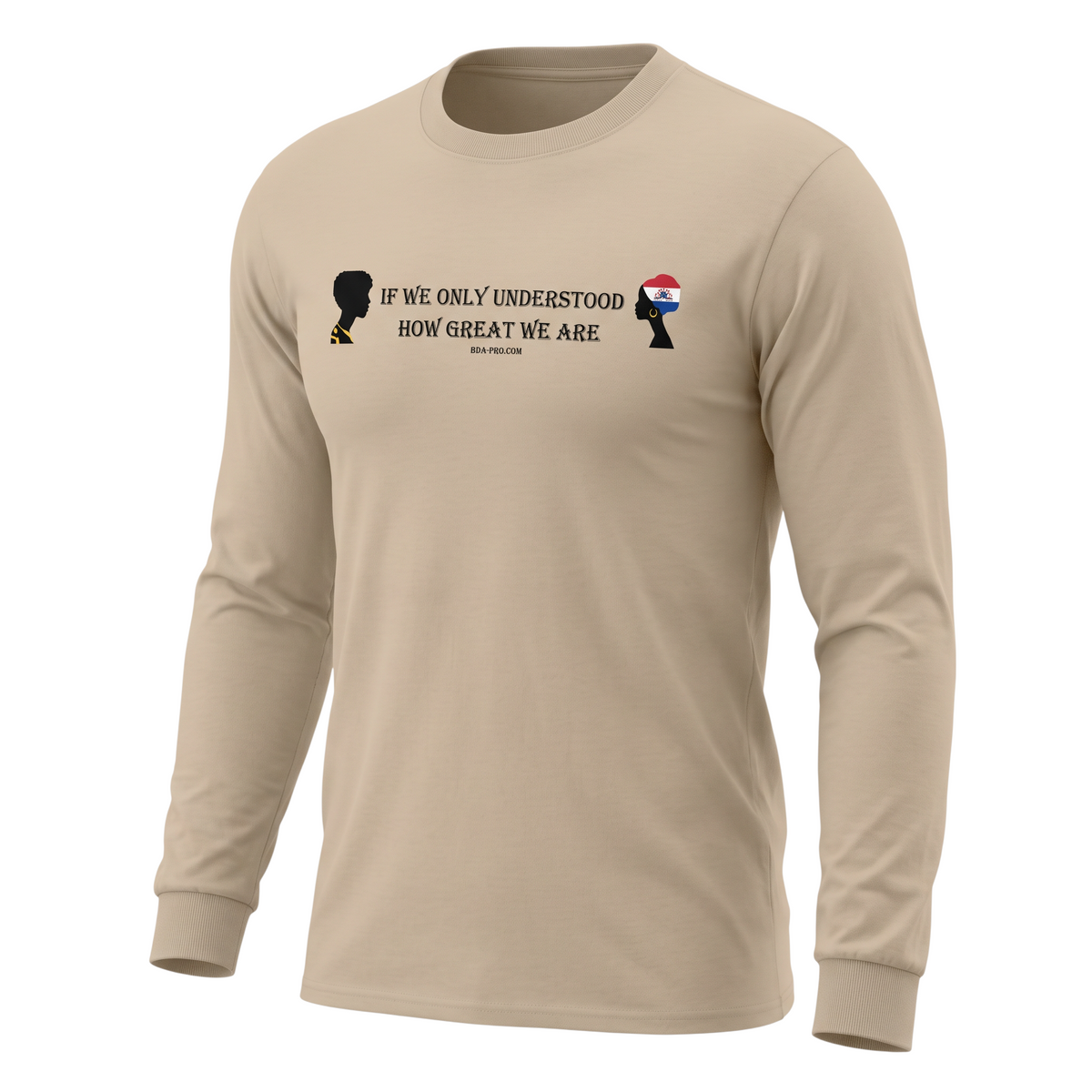 Big Daddy Allen Productions beige long-sleeve tee featuring If We Only Understood How Great We Are graphic print