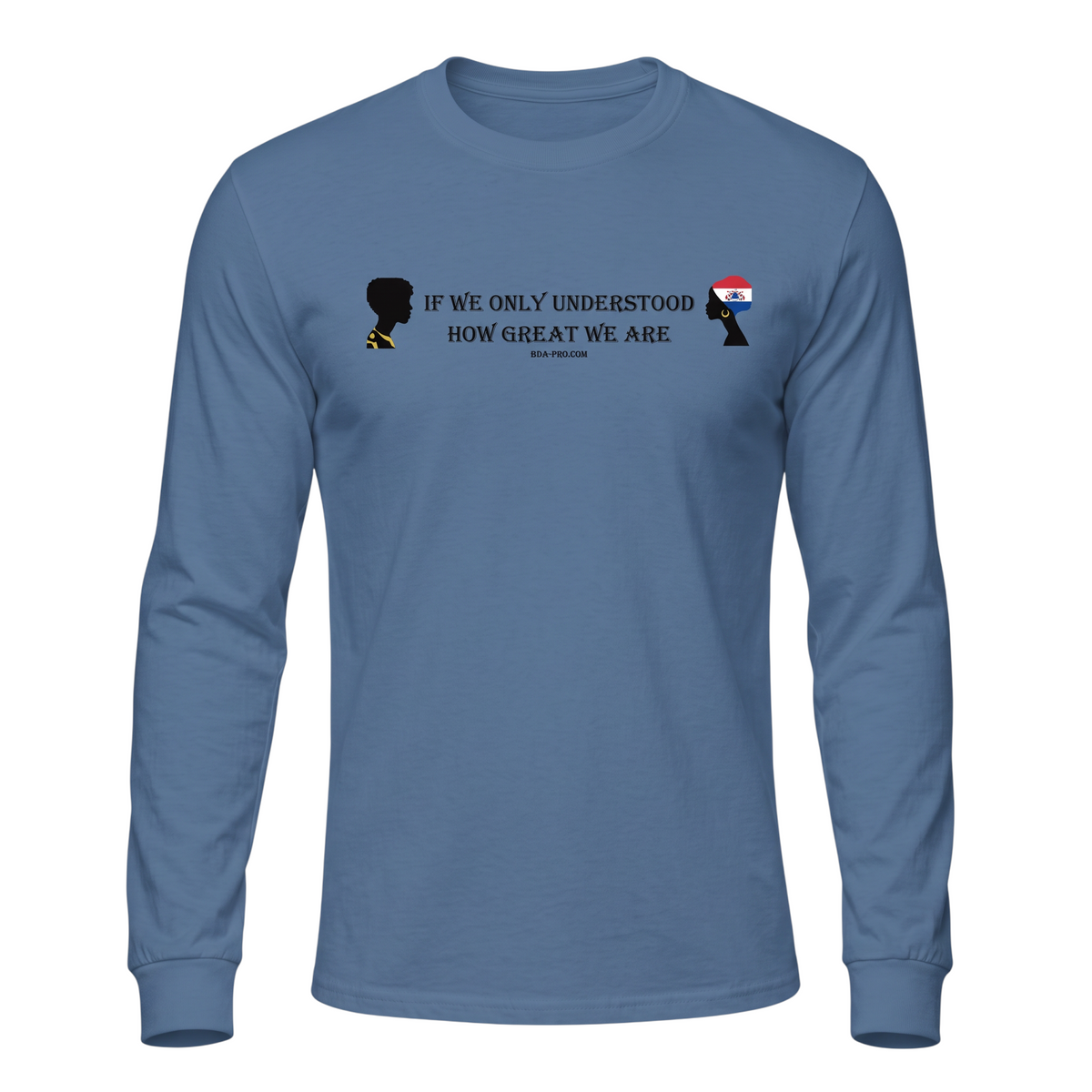 Big Daddy Allen Productions blue long-sleeve tee featuring If We Only Understood How Great We Are graphic print.