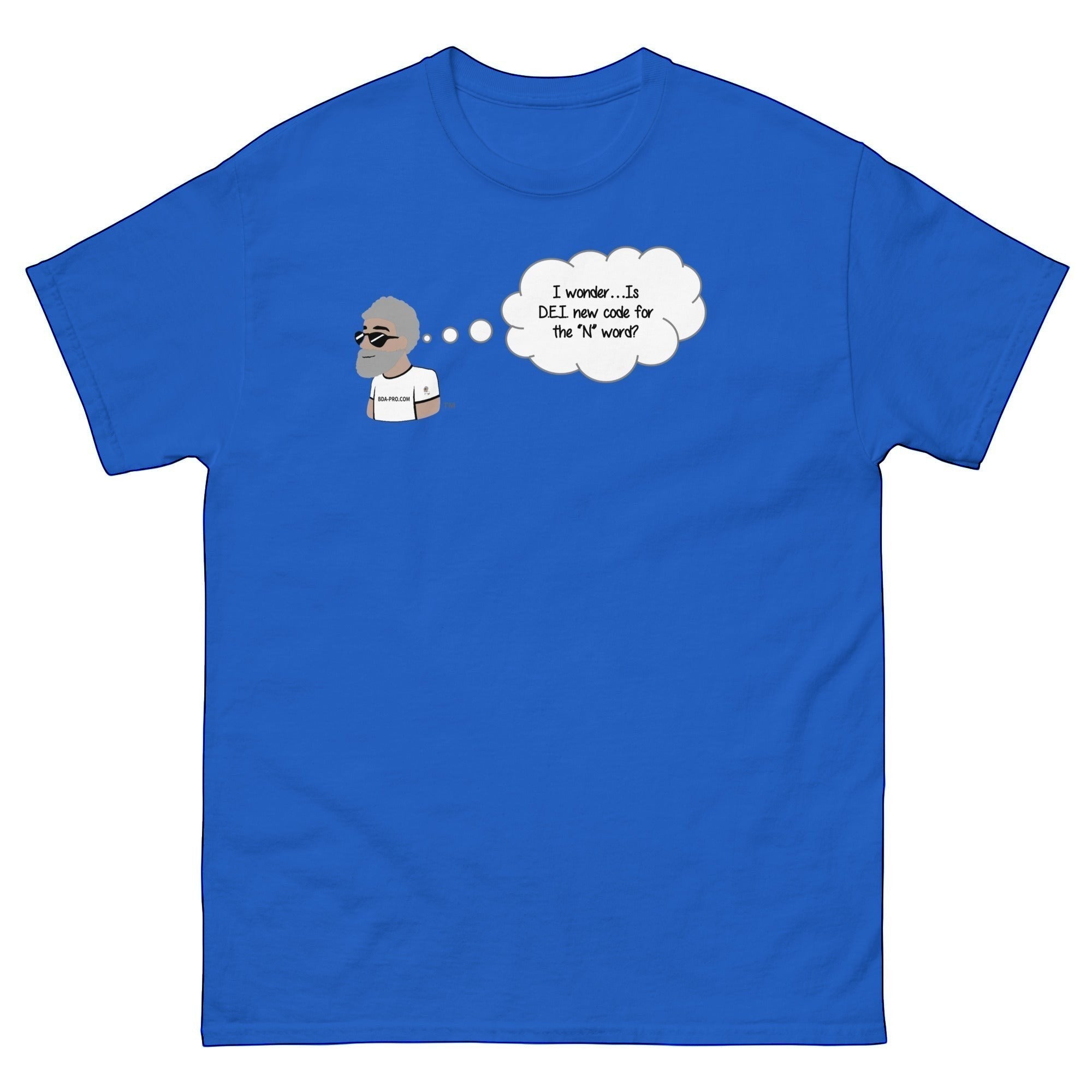 Big Daddy Allen Productions royal blue cotton t-shirt with a graphic of BDA logo thinking 'I wonder...Is DEI new code for the "N" word?'
