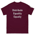 Big Daddy Allen Productions maroon cotton t-shirt with white text "Distribute Equality Equally".
