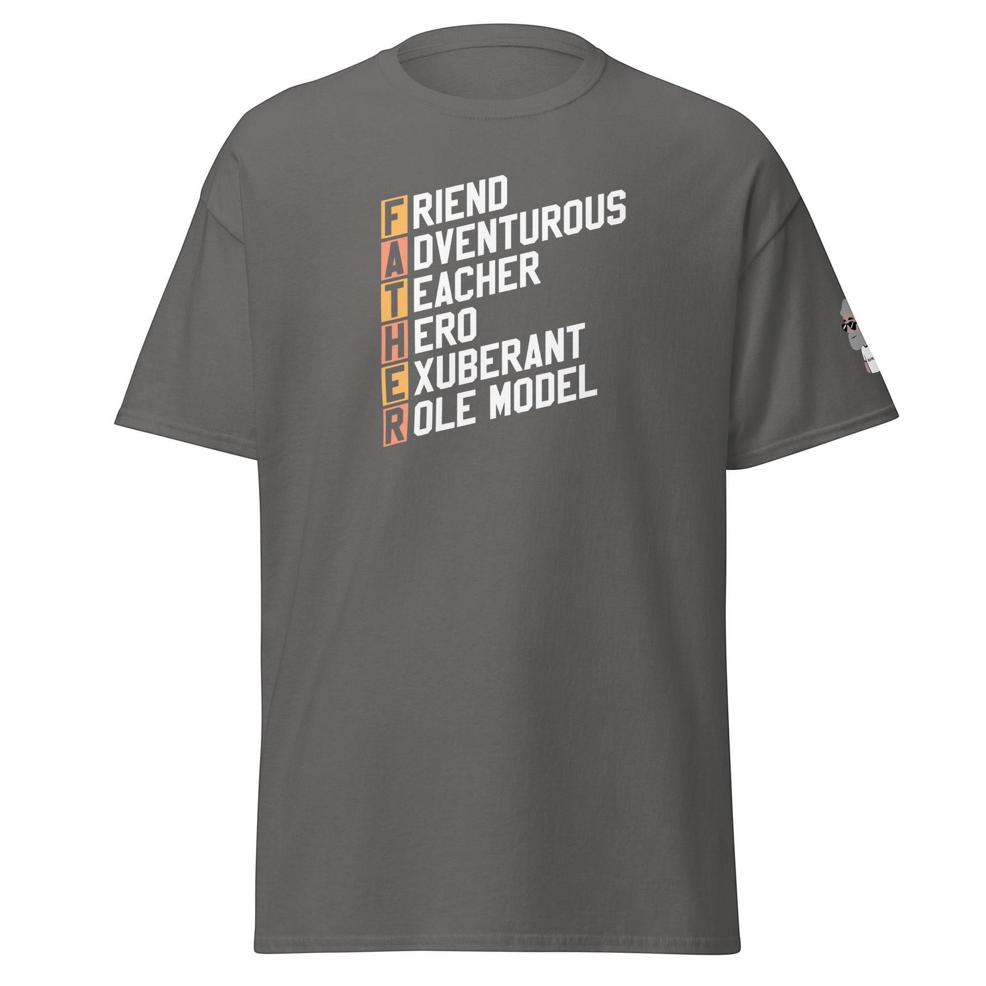 Big Daddy Allen Productions charcoal grey cotton t-shirt with "FATHER" graphic text. Each letter spells out a quality: Friend, Adventurous, Teacher, Hero, Exuberant, Role Model.