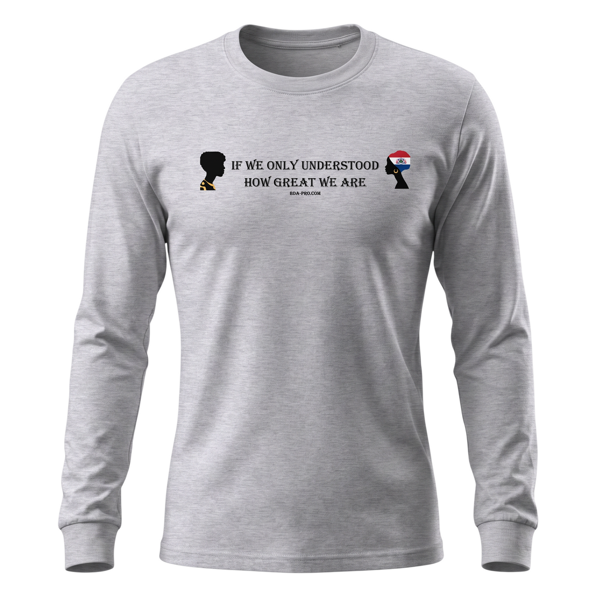 Big Daddy Allen Productions grey long-sleeve tee with If We Only Understood How Great We Are graphic print