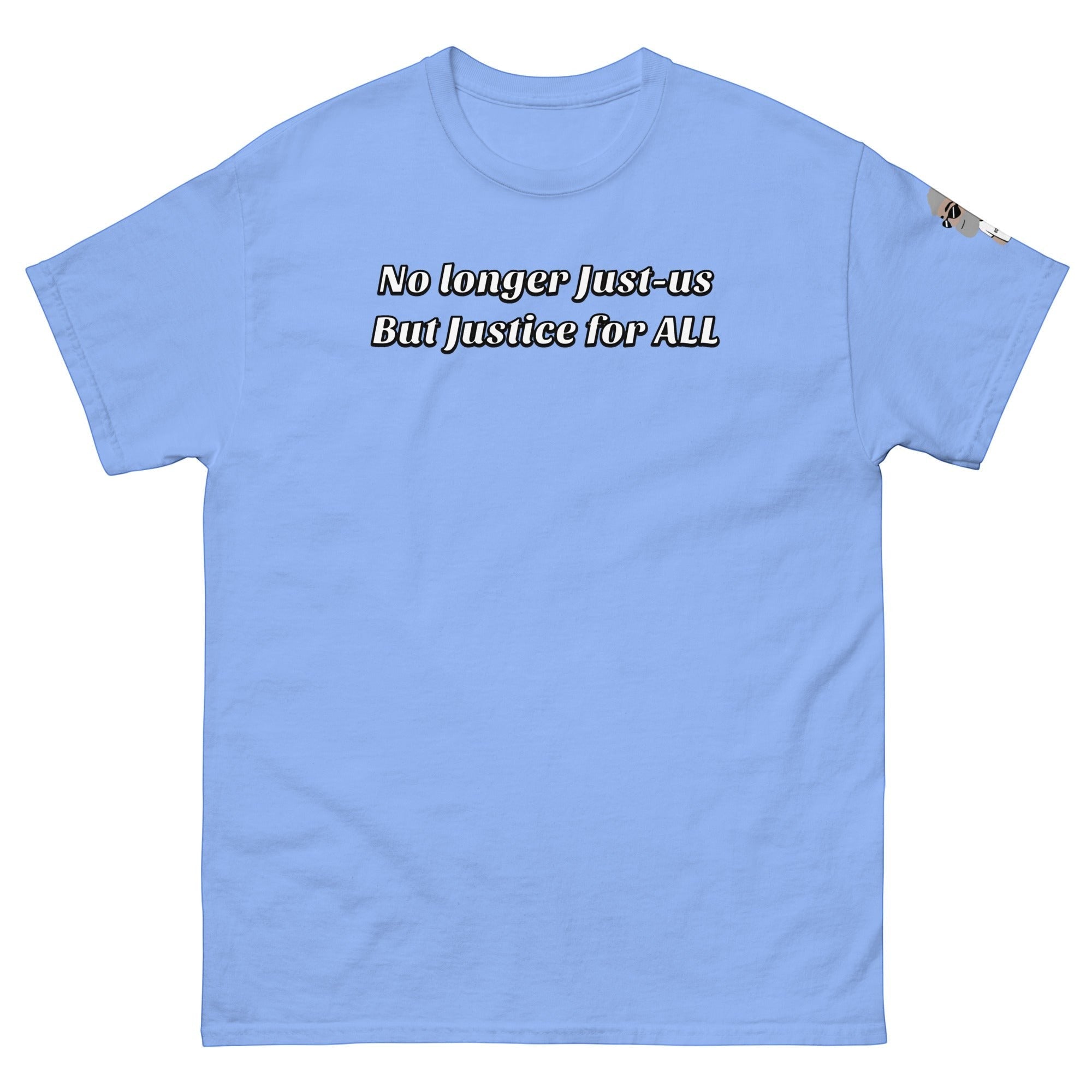 Big Daddy Allen Productions light blue cotton t-shirt with white text reading "No longer Just-us But Justice for ALL."