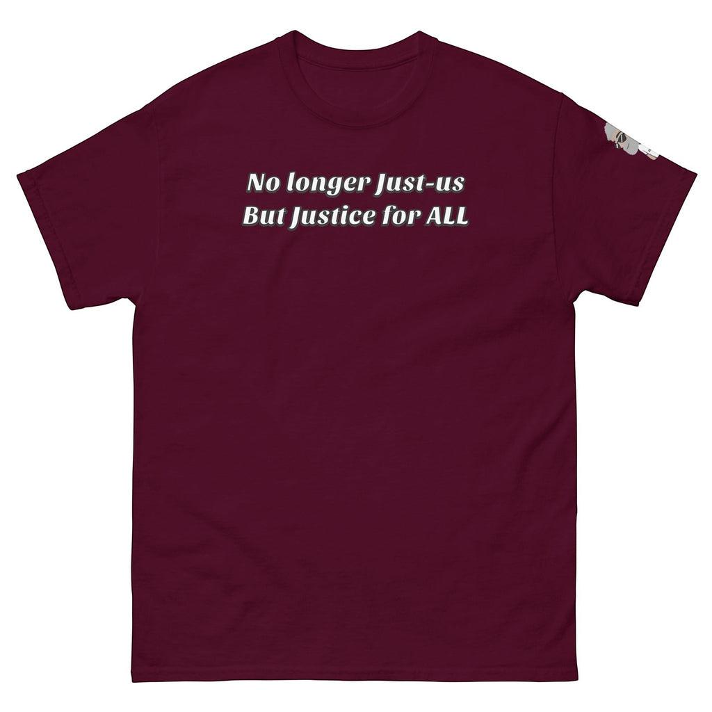 Big Daddy Allen Productions burgundy cotton t-shirt with white text: "No longer Just-us But Justice for ALL."