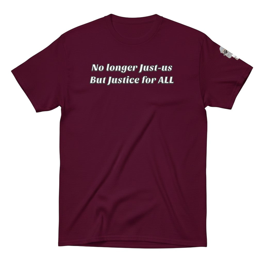 Big Daddy Allen Productions burgundy cotton t-shirt with white text: "No longer Just-us But Justice for ALL."