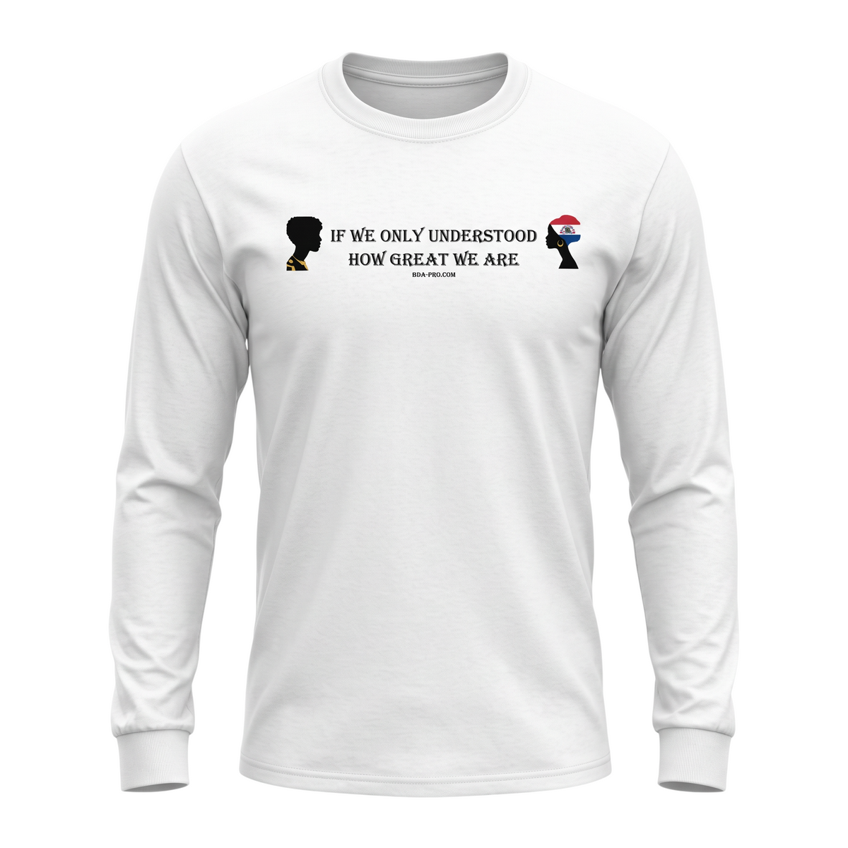 Big Daddy Allen Productions white long-sleeve tee with If We Only Understood How Great We Are graphic print